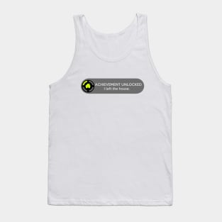 Achievement Unlocked: I Left The House. Funny Gaming Quote Tank Top